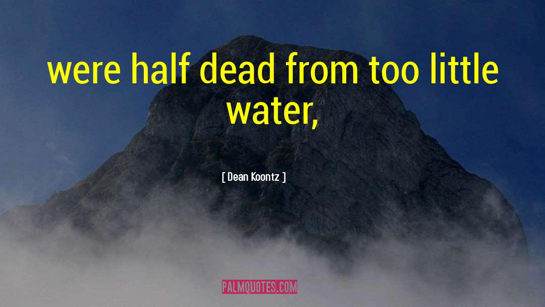 Coagulant Water quotes by Dean Koontz