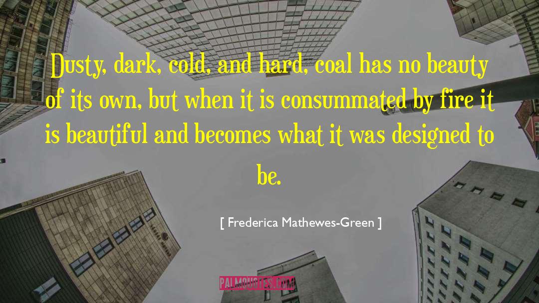 Coal Fire Cream quotes by Frederica Mathewes-Green