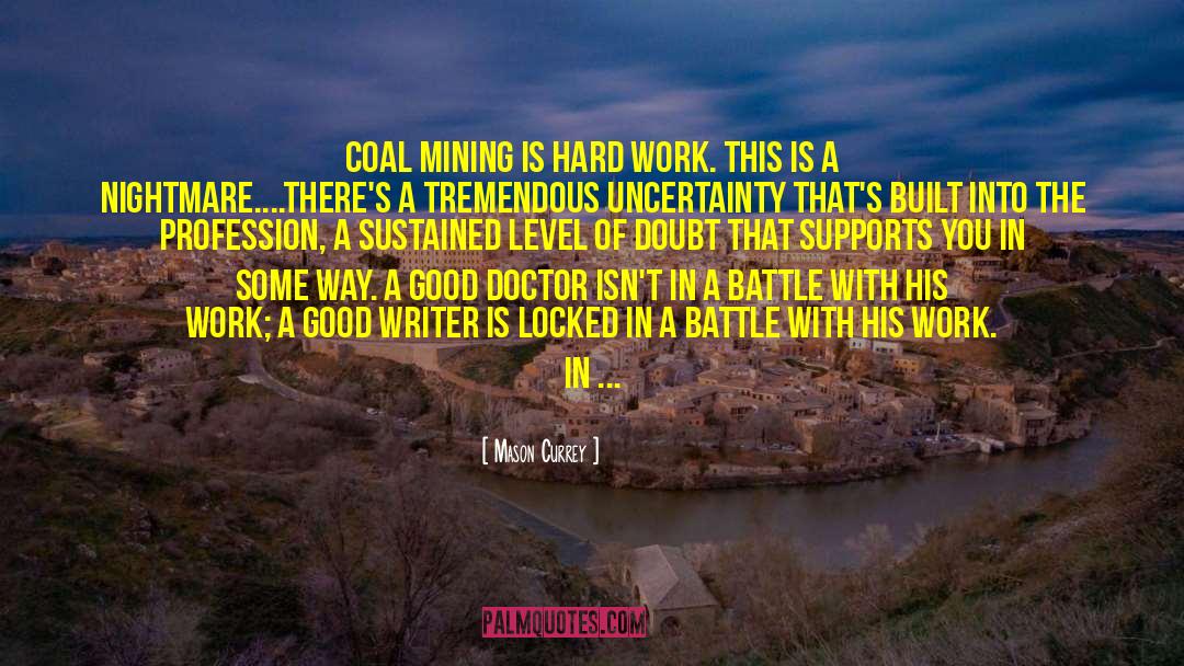 Coal Mine quotes by Mason Currey