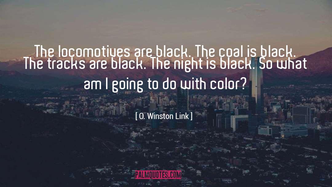 Coal Mining quotes by O. Winston Link