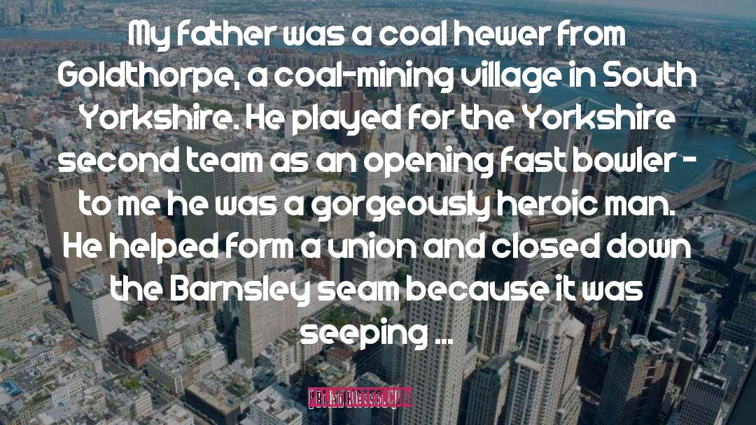 Coal Mining quotes by Brian Blessed