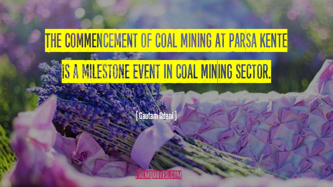 Coal Mining quotes by Gautam Adani