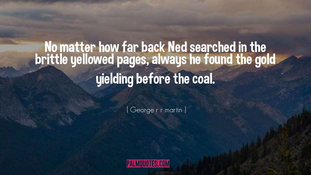 Coal quotes by George R R Martin