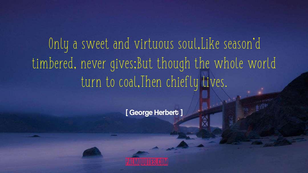 Coal quotes by George Herbert