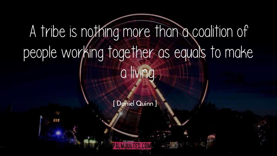 Coalition quotes by Daniel Quinn