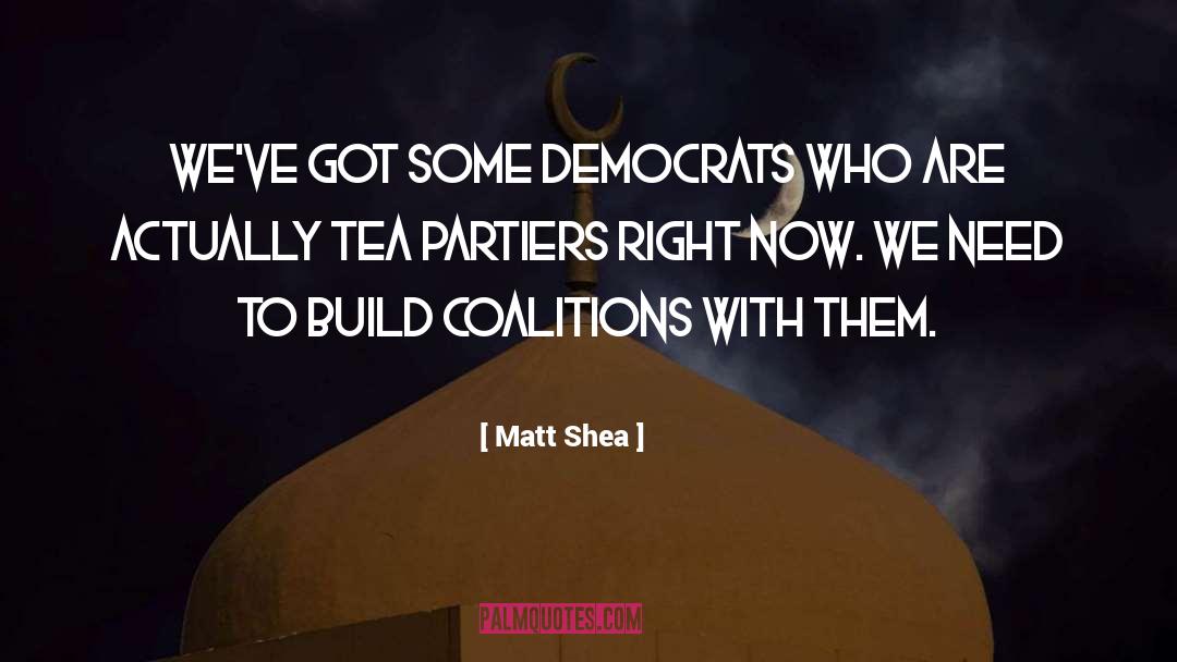 Coalitions quotes by Matt Shea