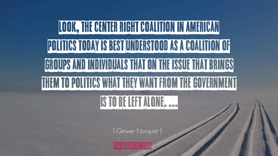 Coalitions quotes by Grover Norquist