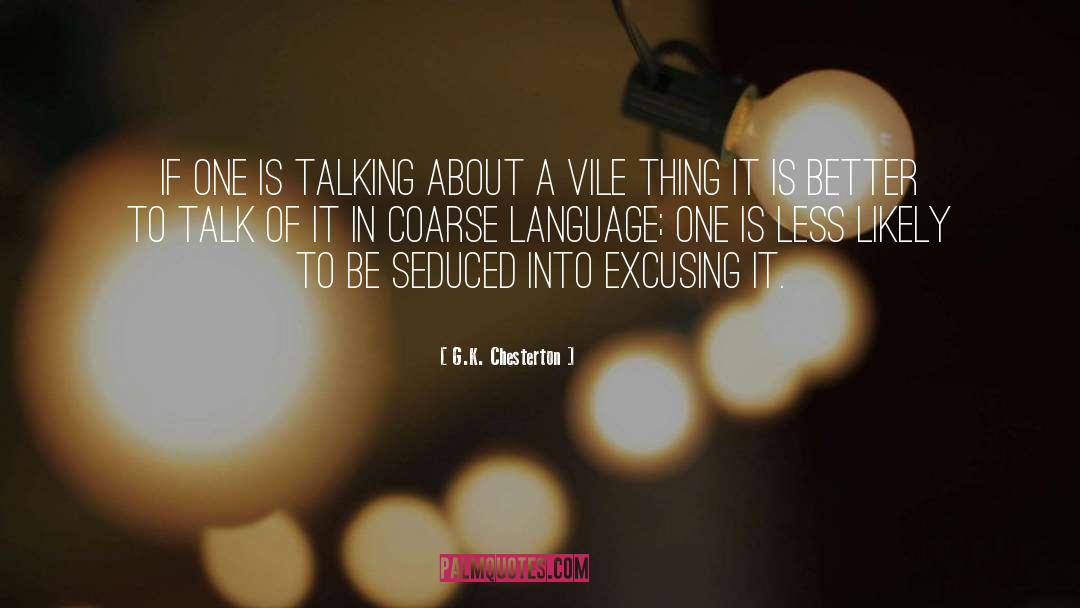 Coarseness quotes by G.K. Chesterton