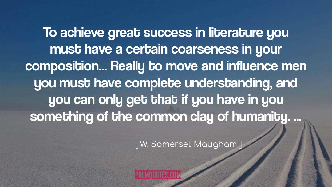 Coarseness quotes by W. Somerset Maugham