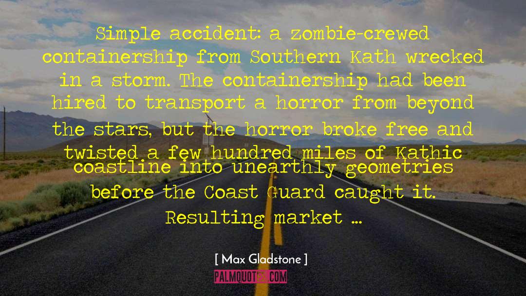 Coast Of Africa quotes by Max Gladstone