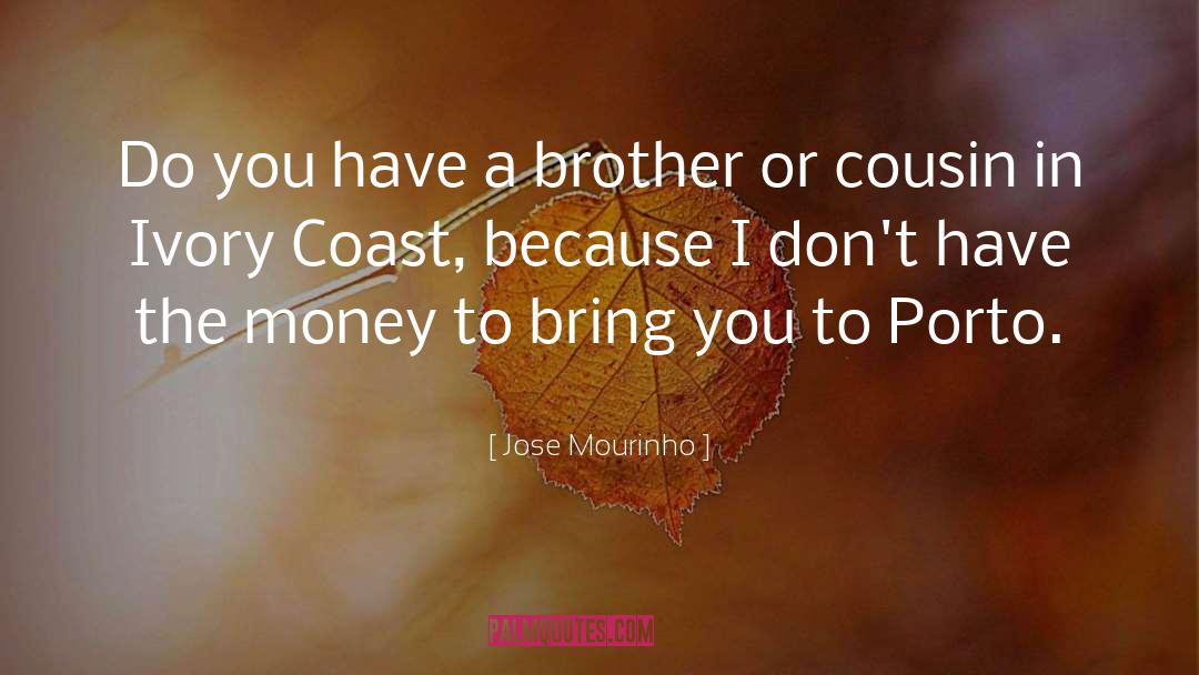 Coast quotes by Jose Mourinho