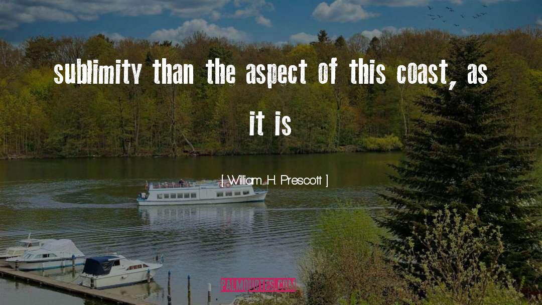 Coast quotes by William H. Prescott