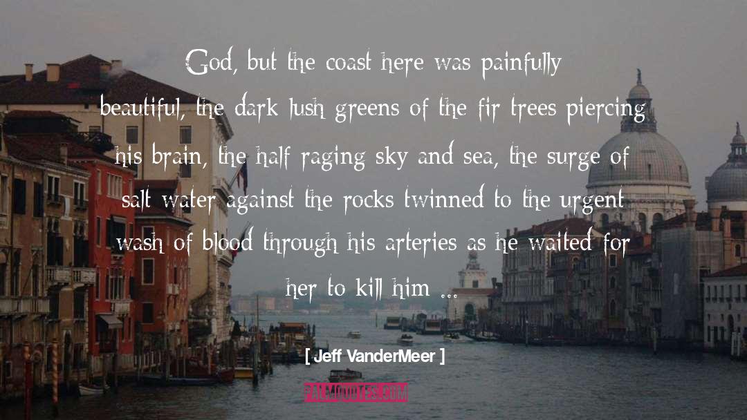 Coast quotes by Jeff VanderMeer