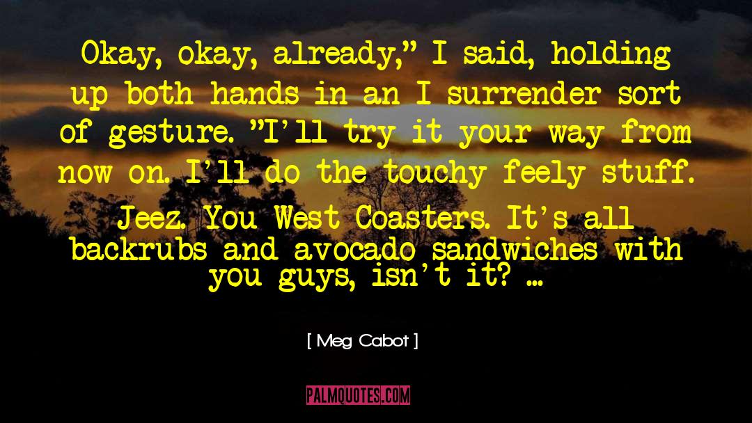Coasters quotes by Meg Cabot