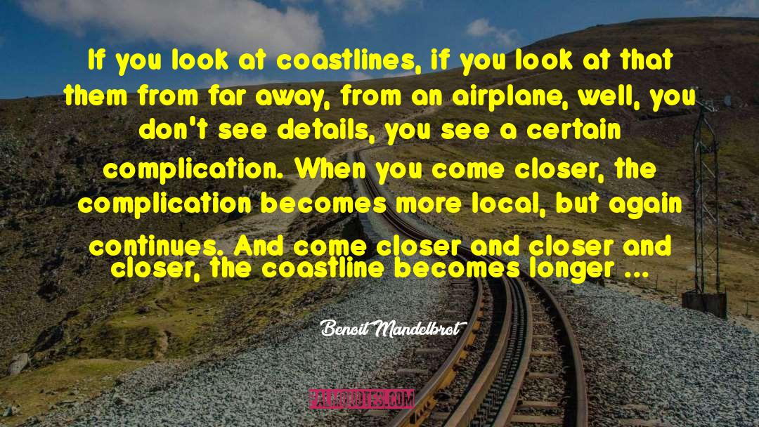 Coastline quotes by Benoit Mandelbrot