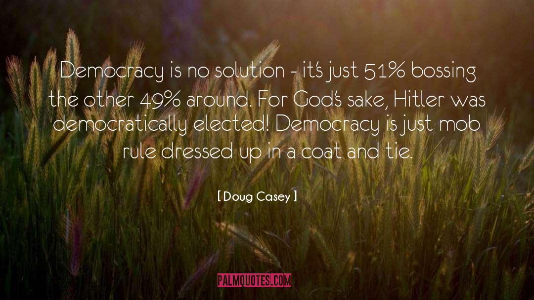 Coat And Tie quotes by Doug Casey