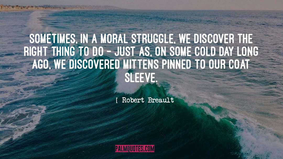 Coats quotes by Robert Breault