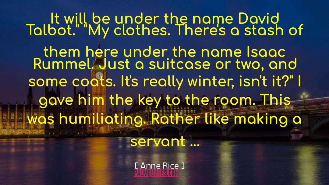 Coats quotes by Anne Rice