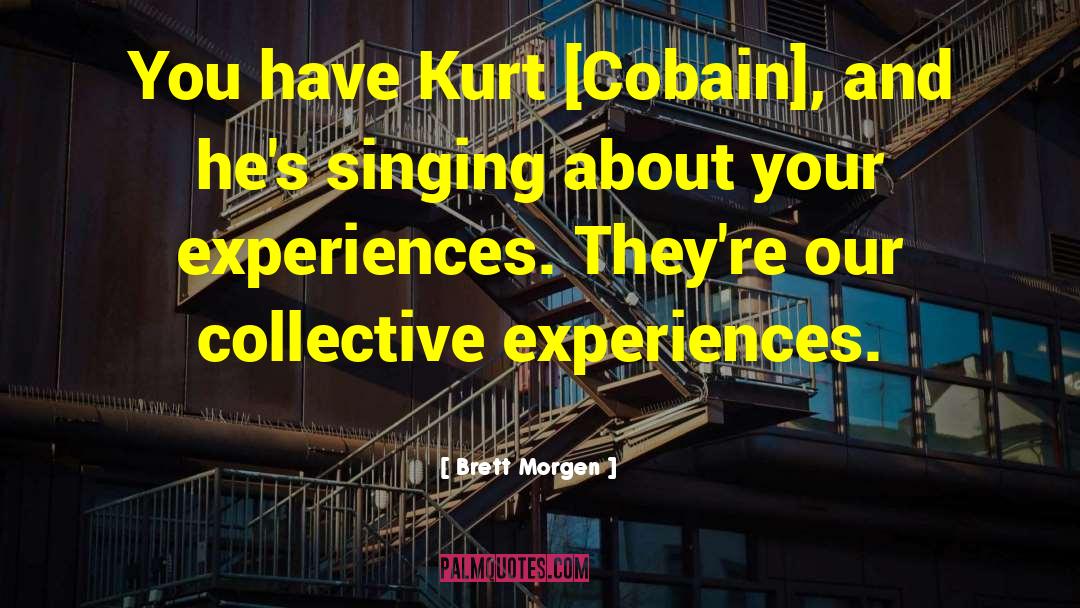 Cobain quotes by Brett Morgen