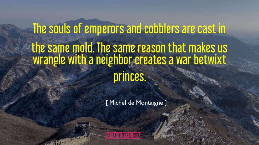 Cobblers quotes by Michel De Montaigne