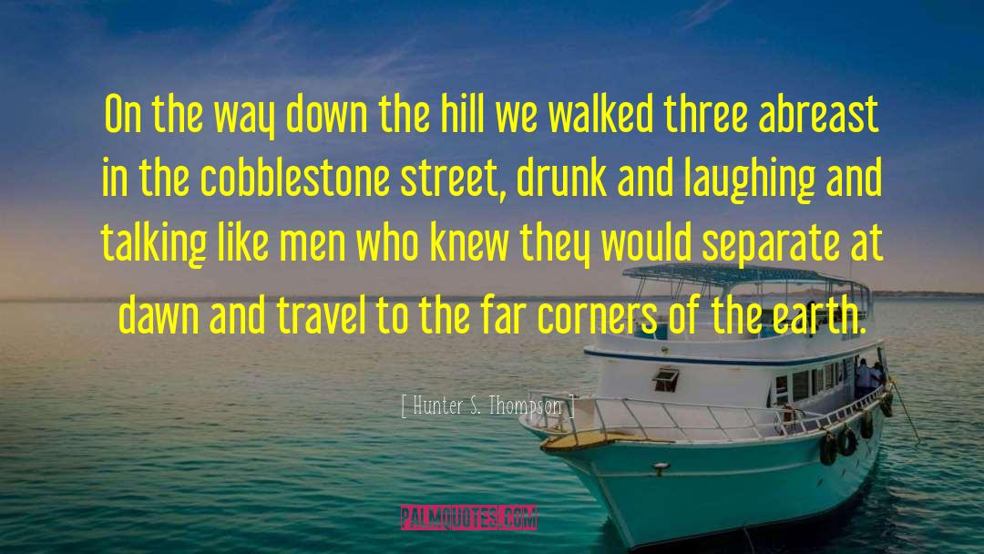 Cobblestone quotes by Hunter S. Thompson