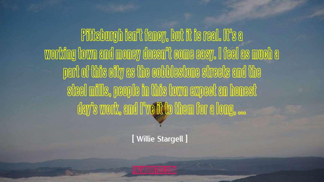 Cobblestone quotes by Willie Stargell