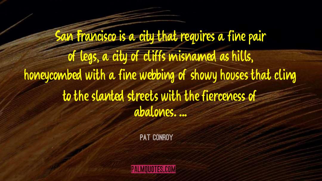 Cobblestone Streets quotes by Pat Conroy