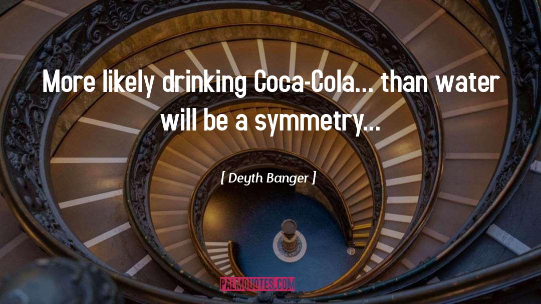 Coca Cola quotes by Deyth Banger