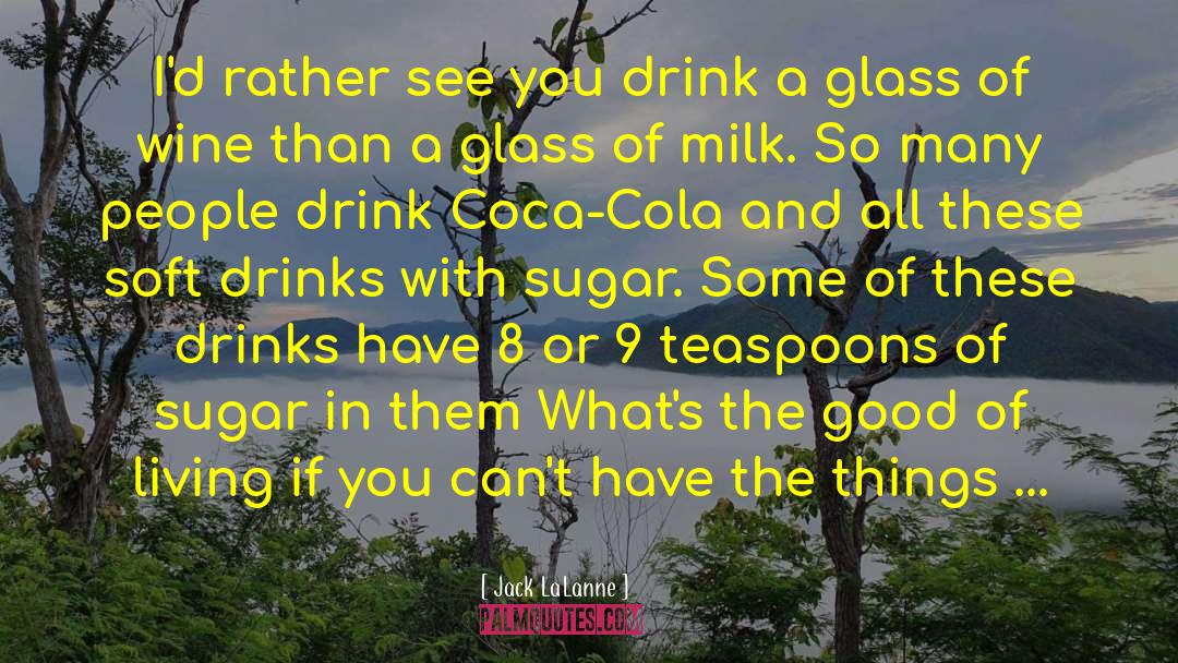 Coca Cola quotes by Jack LaLanne