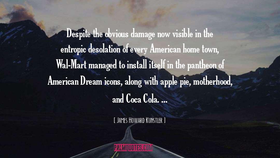 Coca Cola quotes by James Howard Kunstler