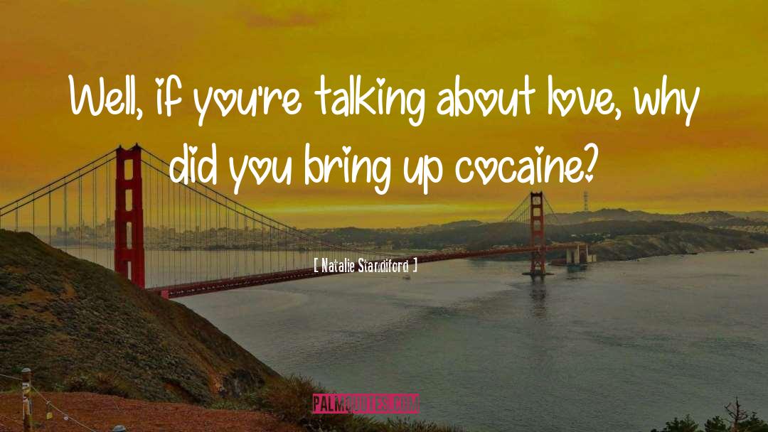 Cocaine quotes by Natalie Standiford