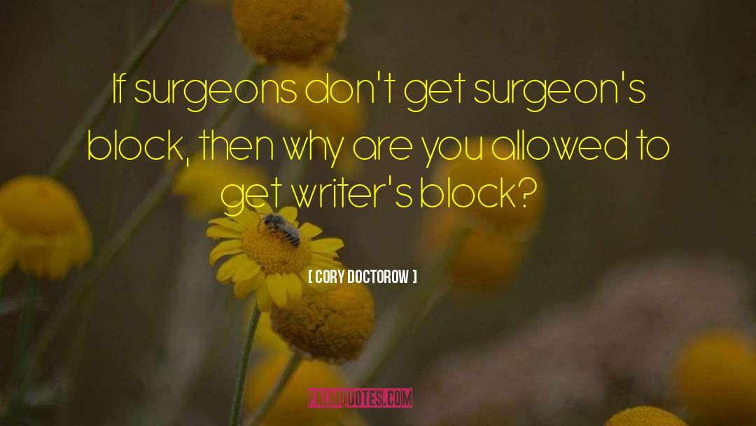 Cock Block quotes by Cory Doctorow