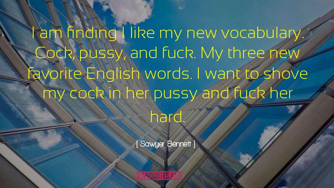 Cock quotes by Sawyer Bennett