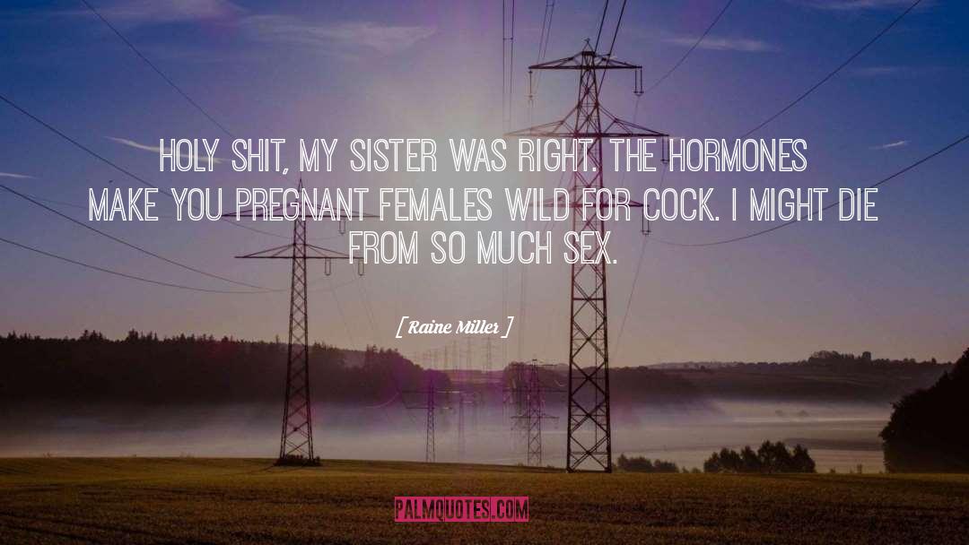 Cock quotes by Raine Miller