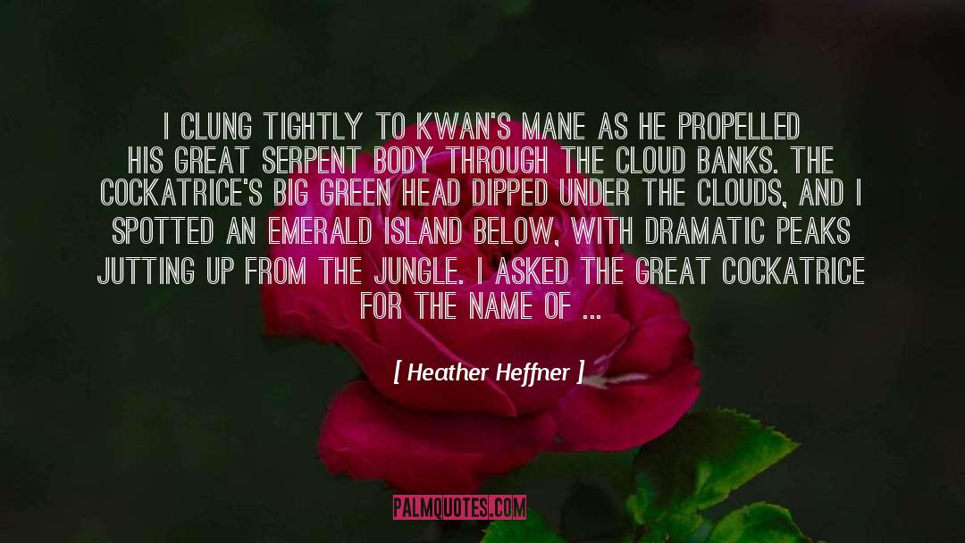 Cockatrice quotes by Heather Heffner