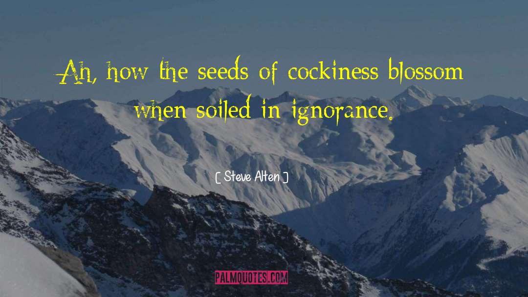 Cockiness quotes by Steve Alten