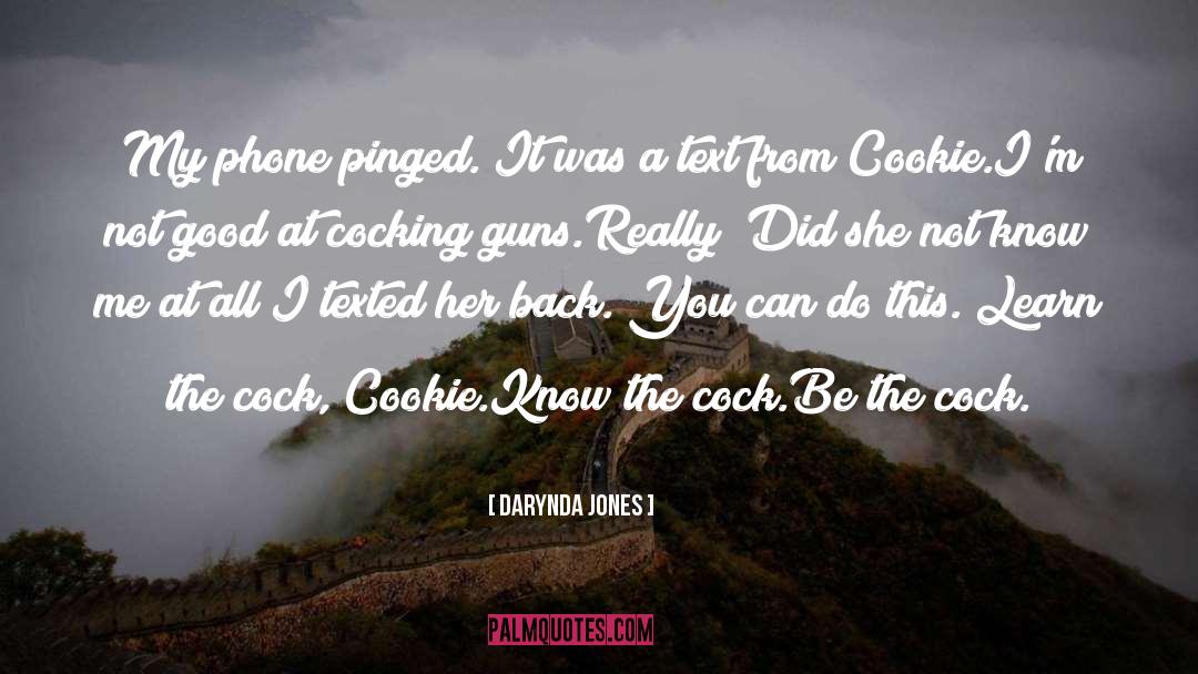 Cocking Guns quotes by Darynda Jones