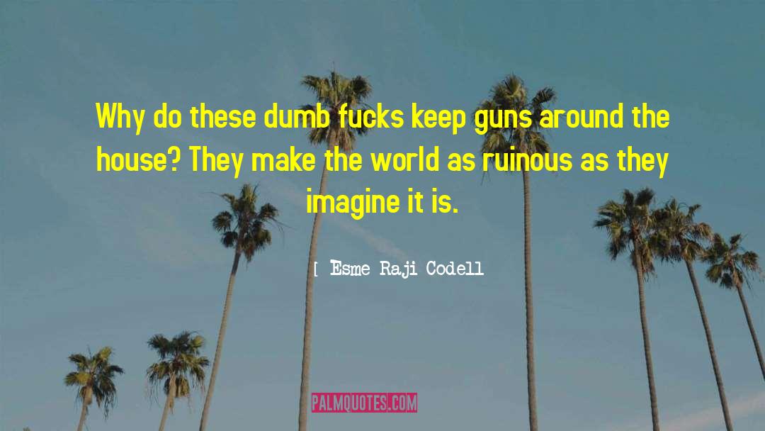 Cocking Guns quotes by Esme Raji Codell