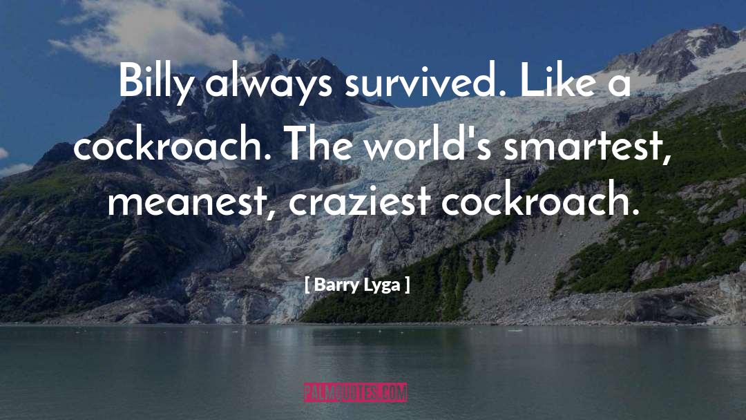 Cockroach quotes by Barry Lyga