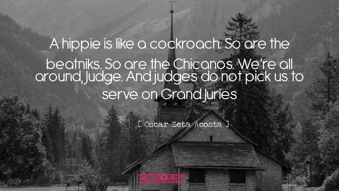 Cockroach quotes by Oscar Zeta Acosta