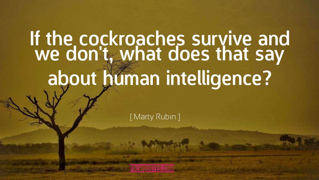 Cockroaches quotes by Marty Rubin