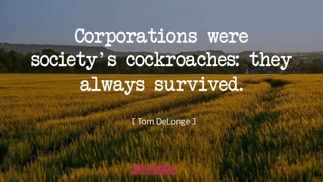 Cockroaches quotes by Tom DeLonge