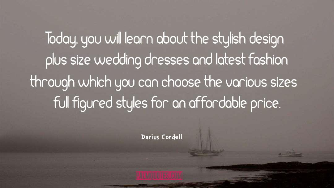 Cocktail Dresses quotes by Darius Cordell