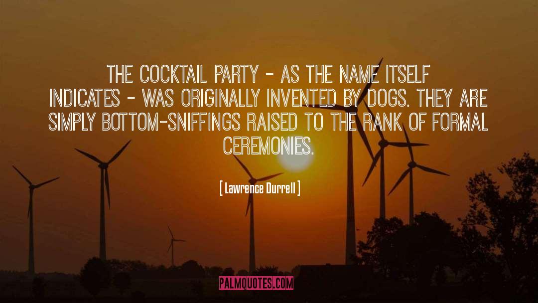 Cocktail Parties quotes by Lawrence Durrell