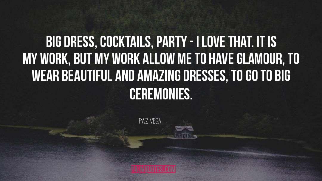 Cocktail Parties quotes by Paz Vega