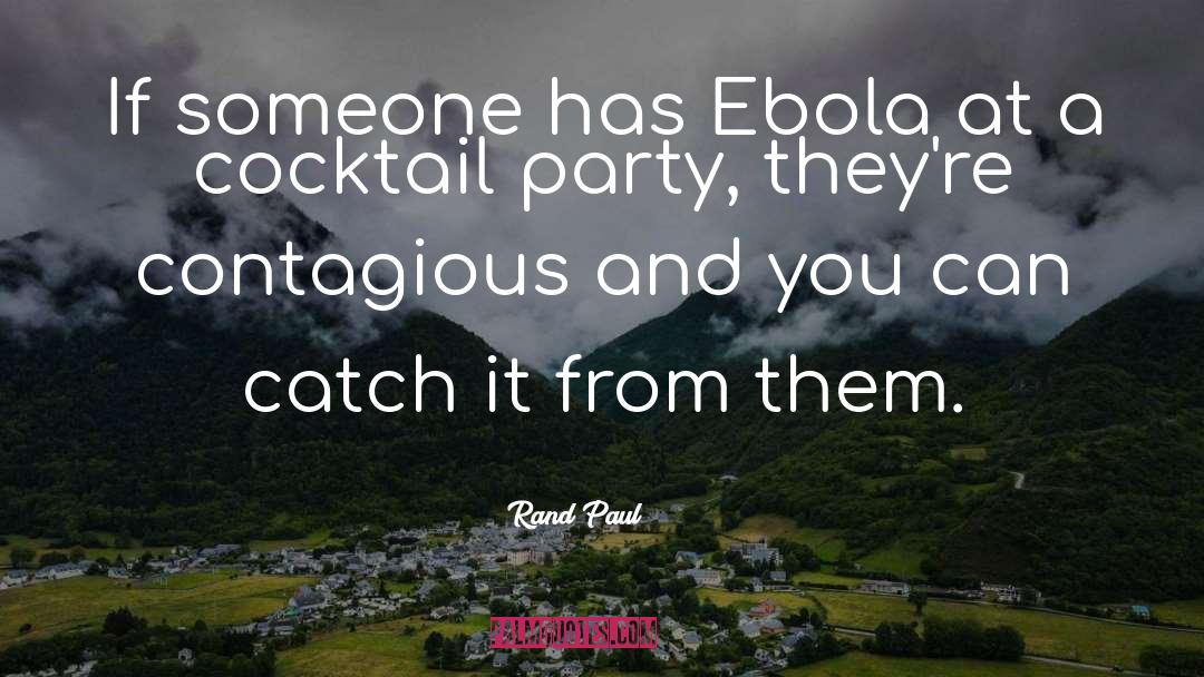 Cocktail Parties quotes by Rand Paul