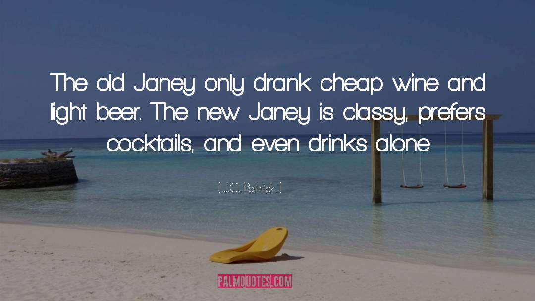 Cocktails quotes by J.C. Patrick