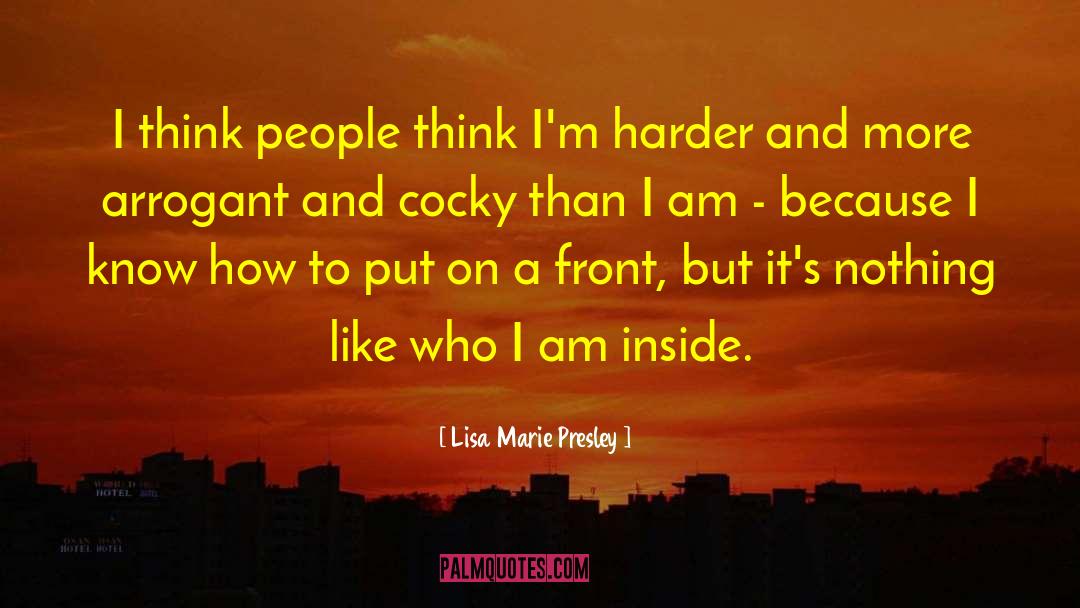 Cocky Quote quotes by Lisa Marie Presley