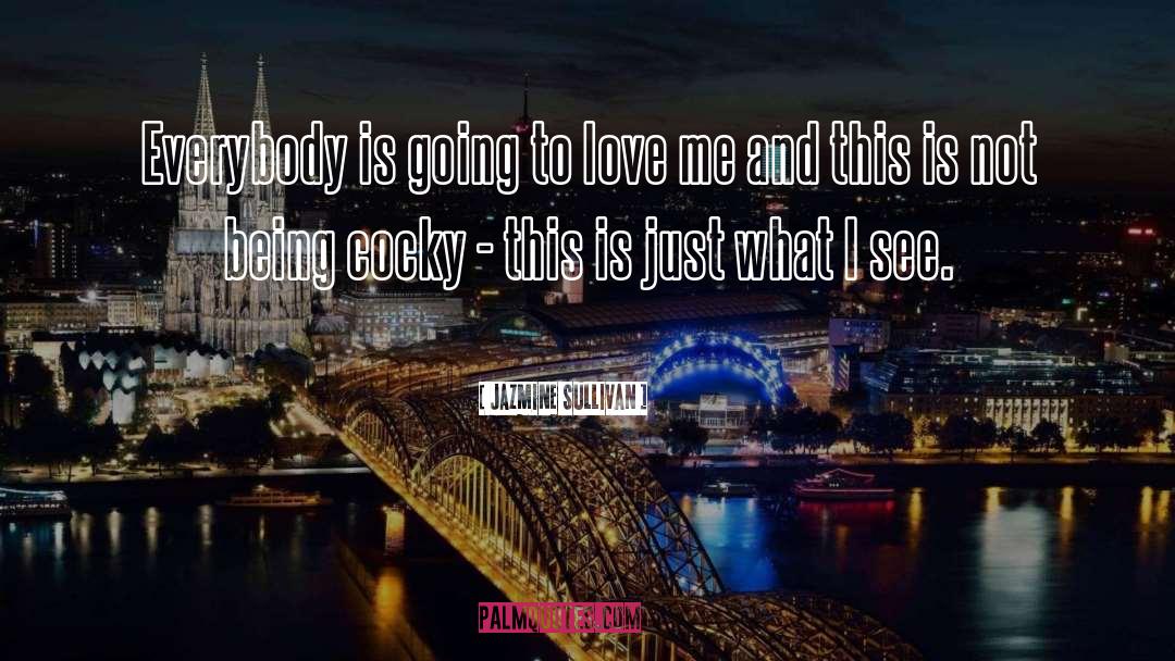 Cocky Quote quotes by Jazmine Sullivan