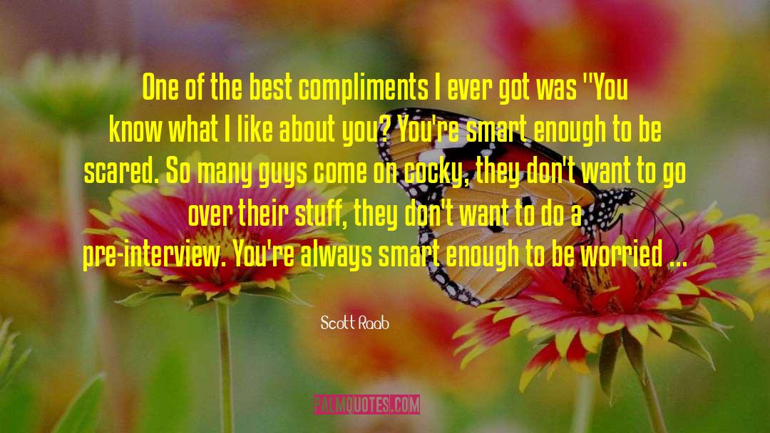 Cocky Quote quotes by Scott Raab